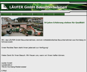 xn--lufer-gra.biz: Läufer GmbH Bauunternehmen Hornberg
Bauunternehmen Läufer GmbH in Hornberg