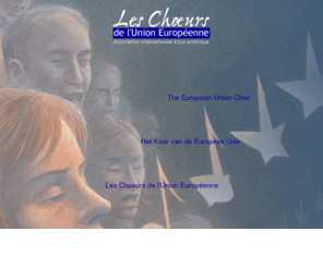 choeurs-union-europeenne.net: The European Union Choir / Les Choeurs de l'Union Européenne / Het Koor van de Europese Unie
