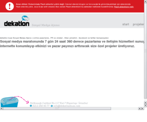 dekatlonbuzz.com: Dekatlon Buzz | sosyal medya ajansı - online pazarlama , digital PR , itibar yönetimi - Dekatlon Buzz | sosyal medya ajansı - online pazarlama , digital PR , itibar yönetimi
Sosyal medya maratonunda 7 gün 24 saat 360 derece pazarlama ve iletişim hizmetleri sunuyoruz. Markanızı internette konumlayıp etkinizi ve pazar payınızı arttıracak size özel projeler üretiyoruz.