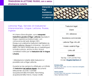 traduzioni-russo-lettone.it: traduzioni Italiano Russo Lettone, traduzioni lettone italiano, traduzioni lettone lituano, traduttore professionista freelance, lingua Lettone traduzioni interpretariato
traduzioni lettone italiano, traduzioni italiano lettone, traduzioni lettone on line, traduzioni lettone lituano, Lettonia Riga, traduzioni lettonia riga, traduzioni russo lettone, Lettonia voli,  traduttore lingua Lettone, traduzioni interpretariarto Lettonia, traduzioni Lettone Italiano, interpretariato Lettonia, translations Russian Latvian Italian English