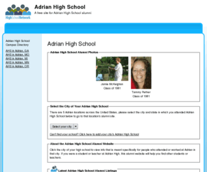adrianhighschool.org: Adrian High School
Adrian High School is a high school website for alumni. Adrian High provides school news, reunion and graduation information, alumni listings and more for former students and faculty of Adrian High School