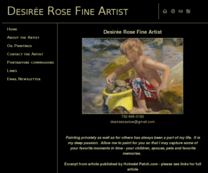 desireeroseartist.com: Desiree Rose Zaslow, portraiture, figurative and still life artist
Desiree Rose Zaslow portraiture artist, figurative artist, still life artist - Desiree Rose Zaslow, portraiture, figurative and still life artist