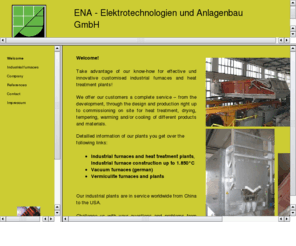 ena-mbh.com: ENA GmbH - Welcome page
Wir bieten kundespezifischen Industrieofenbau und wärmetechnischen Elektro-Anlagenbau bis 1600°C.