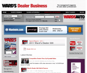 wardsdealer.com: Ward's Dealer Business  |  Magazine for Auto Dealer Professionals
Wards Dealer Business offers useful, hands-on information to help new-car dealership executives operate their businesses at peak efficiency and profitability. The articles in Wards Dealer Business provide 