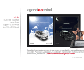 agencia-central.com: Agencia Central Comunicación y estrategia
Agencia- central comunicación y estrategia le ofrece soluciones en publicidad y mercadeo desde creación , conceptualización de ideas, manejo de marca, medios, ATL, BTL, estrategias de mercadeo, investigación de mercado, web 2.0, CRM y lealtad.   Todo a la medida de las necesidades de nuestros clientes.