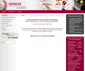 genius-akademie.de: Willkommen auf der Startseite
Die GENIUS Akademie arbeitet mit erfahrenen Spezialisten und Referenten aus dem Bereich der Informationstechnik und der Gebäudetechnik zusammen.

Insbesondere zur Unterstützung für kleine und mittlere Unternehmen werden zudem Module aus dem Bereich Vertrieb, Marketing, Personalentwicklung und zukünftig auch Arbeits- und Vertragsrecht angeboten.

Mit dem ständigen Anpassen der Module an die Anforderungen des Marktes wird eines der Kernziele der GENIUS Akademie untermauert, Unternehmen in den verschiedensten Bereichen bei der Fortbildung und Weiterentwicklung sowie bei der zukünftigen Unternehmensentwicklung zu unterstützen.