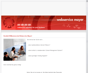 mayercms.com: webservice - Webservice Mayer - Design, Hosting, CMS, Programming
Webservice Mayer bietet webdesign, content management systeme und hosting