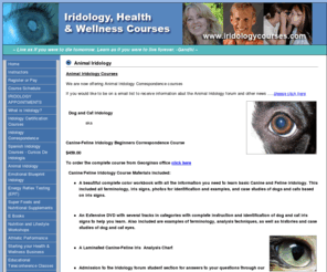 dogiridology.net: Iridology Courses and Health & Wellness Courses
International Iridology Practitioners Association (IIPA) Level I, Level II and Emotional Blueprint Iridology courses taught by IIPA Certified Iridology Instructors Georgina Cyr and Ean Langille.