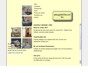 gulavillan.net: GulaVillan re
Centralt belgen och topputrustad villa i re by, fr den som uppskattar rymliga ytor.