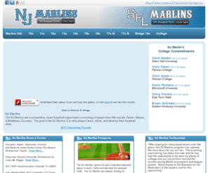 njmarlins.com: NJ Marlins, Youth Baseball, Tournaments Baseball Teams, and Llittle League Baseball  >  Home
The NJ Marlins are a competitive youth travel baseball organization consisting of players from Monmouth, Ocean, Mercer, & Middlesex Counties in New Jersey, USA