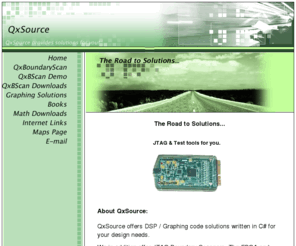 qxsource.com: The Road to Solutions...
QxSource provides Graphing / DSP code Solutions and JTAG Boundary Scan Test, for your design work.  
