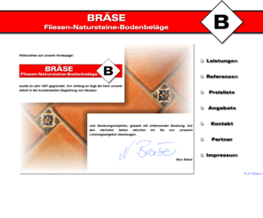 xn--brse-moa.com: BRÄSE Fliesen-Natursteine-Bodenbeläge
BRÄSE Fliesen-Natursteine-Bodenbeläge - Nico Bräse, Rudolf-Breitscheid-Str. 70, 04827 Machern - Tel.: 034292 64058, Fax.: 034292 64039, Funk: 0178 3629469