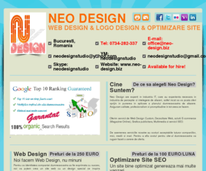 neo-design.biz: Neo Design - Creare Site, Web Design, Logo Design, Servicii SEO, Gazduire Site
Neo Design va ofera servicii complete de web design, creare site, promovare site, optimizare site, gazduire de site-uri, logo design. Preturi incepand de la 250 EURO.