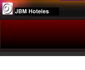 jbmhoteles.com: JBM Hoteles
Rede de hoteis Brasil