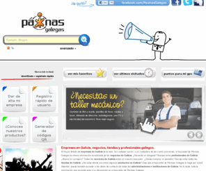 paxinasgalegas.es: Empresas en Galicia, negocios, tiendas y profesionales gallegos | Páxinas Galegas
Buscador de Empresas de Galicia, negocios, tiendas y profesionales. Información actualizada de más de 120.000 instituciones, servicios y empresas gallegas.