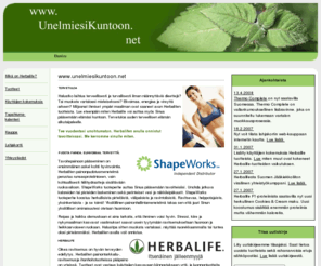 unelmiesikuntoon.net: Tervetuloa - www.unelmiesikuntoon.net
Ihannepainon saavuttaminen on helpompaa kuin uskotkaan. Suositut Herbalife-tuotteet saavat painosi putoamaan proteiinin voimalla. Herbalifelta saat myös laadukkaat ihonhoitotuotteet.