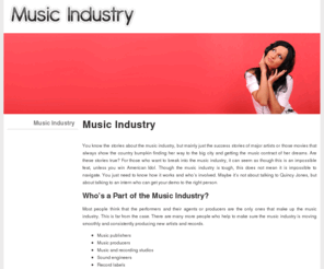 clarknova.org: Music Industry
Most people think that the performers and their agents or producers are the only ones that make up the music industry. This is far from the case.