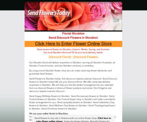 floriststockton.com: Send Discount Flowers in Stockton
Shop for discount flowers at our discount flower stores. Find beautiful flowers and gifts at affordable prices at our discount florist stores. Our flower shop delivers flowers in any city in the United States. Find discount prices on flowers during special holidays.