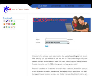 allloansabout.com: All About Loans - The Loans Search Engine. Find Most Relevant Information About Loans
Find All Information About Loans. We Find For You Most Relevant Information About Loans Over The WEB. Find pdf, doc, and ppt documents about loans