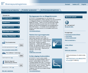 bronnoysundregistrene.info: Brønnøysundregistrene
Norges sentrale registeretat med ansvar for en rekke nasjonale kontroll- og registerordninger. Brønnøysundregistrene har et spesielt ansvar for forenkling av næringslivets kontakt med det offentlige.