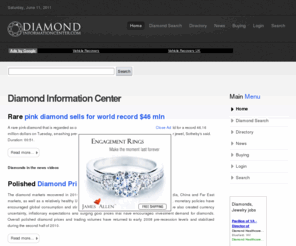 diamondinformationcenter.com: Diamond Information Center
Diamond Information Center offers a diamond forum discussion, diamond buyer's quiz, books, directory of laboratories, news about research and new cutting technologies.