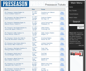 preseasontickets.org: Preseason Tickets
How to get Preseason tickets. Find cheap Preseason tickets, premium tickets, ticket auctions, and more.