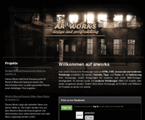 arworks.de: Das moderne Webdesign | arworks.de
Auf arworks.de finden Sie alles um Ihre Homepage zu optimieren. Tutorials, Tipps und Tricks rund um HTML, CSS, Javascript, modernes Webdesign und vieles mehr.