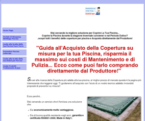 coperture-piscine.com: Vendita Coperture per Piscina Invernali Isotermiche
Vendita coperture invernali per piscina a prezzi scontati, acquista direttamente dal produttore e risparmia.