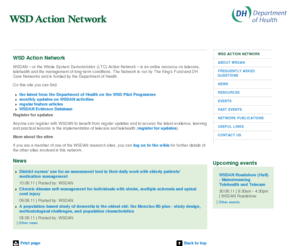 wsdactionnetwork.org.uk: King's Fund - WSD Action Network
WSDAN – or the Whole System Demonstrator (LTC) Action Network – is an online resource on telecare, telehealth and the management of long-term conditions.