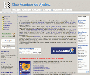 ajedrezaranjuez.com: Club Aranjuez de Ajedrez
Actividades del Club Aranjuez de Ajedrez, buscador de aperturas, ajedrez online, descargar programas y partidas, consultas y calculo del elo
