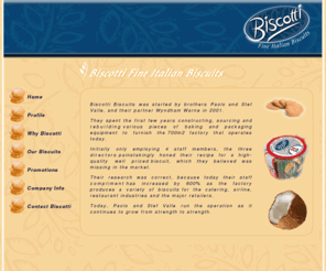 biscottibiscuits.co.za: Biscotti Italian Biscuits, South Africa
Biscotti Italian Biscuits, high-quality, affordable biscuits for the catering, airline, restaurant industries and major supermarket retailers