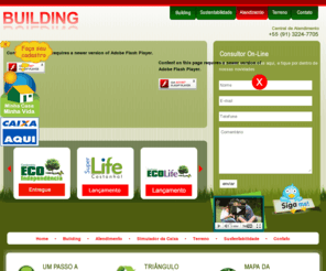linhaeco.com: BUILDING
Home | Building | Atendimento | Simulador da Caixa | Terreno | Sustentabilidade | Contato | Um passo a Frente | Triângulo sustentável | Mapa da Sustentabilidade