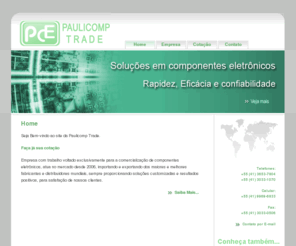 paulicomp.com: Paulicomp Trade > >  Home - Soluções em componentes eletrônicos
Site da empresa Paulicomp componentes eletrônicos.