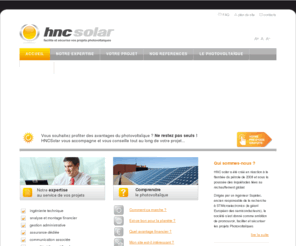 hncsolar.com: HNC SOLAR | conseil en photovoltaïque et installation de panneaux solaires
HNC solar facilite et sécurise vos projets photovoltaïques : nous sommes des experts indépendants, et nous vous accompagnons de bout en bout sur un projet : de l'étude de faisabilité jusqu'à l'assistance technique à la maîtrise d'ouvrage. Nous pouvons répondre à des besoins spécifiques : techniques, financiers, assurances, juridiques, fiscaux, ...