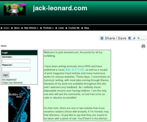 jack-leonard.com: Humor And Comedy Writing - jack-leonard.com
Jack Leonard is a semi-professional humor and comedy writer. jack-leonard.com showcases his work, including samples of his first novel, Bad Altitude, as well as print magazine and internet articles.