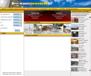 marocimmobilier.eu: Immobilier au Maroc - marocimmobilier.eu
Immobilier au maroc. Site de petites annonces immobilières 100% gratuit sur le maroc. Passez vos annonces vente immobilier et location immobilier gratuitement sur marocimmobilier.eu. Portail Immobilier, locations, vente, projet immobilier au maroc. marocimmobilier.eu offres de locations, achat appartement marrakech, de ventes de maisons et d'appartements.