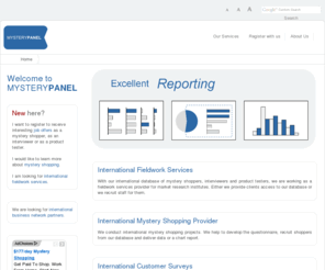 mystery-panel.com: International Fieldwork Services, Mystery Shopping, Market Research, Interviewing, Product Testing
International Fieldwork Services - Database to recruit mystery shoppers, interviewers and product testers