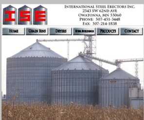 internationalsteelerectors.com: International Steel Erectors Inc. (Owatonna, MN) - Home
Specialize in grain bins, dryers, legs, and steel buildings.  Can build any name brand and work locally and internationally.