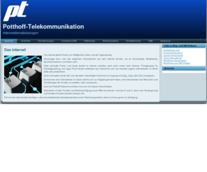 potthoff-telekommunikation.de: Potthoff-Telekommunikation
Webdesign, Kostenlose Beratung, Konzepterstellung und Installationshilfen für WordPress und Joomla bei 1und1. Potthoff-Telekommunikation bietet Internetdienstleistungen aller Art.