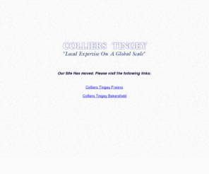 tingey.com: Colliers Tingey, Fresno CA
To create results for our clients by providing global commercial real estate brokerage and consulting services, utilizing an aggressive team approach that is proactive for the community, responsive to our clients, and productive for our agents and staff.