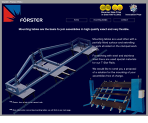 mounting-tables.com: Förster - Mounting Table - Mounting System - Mounting Device
manufacturer - 3D mounting tables, mounting systems, mounting devices and special solutions