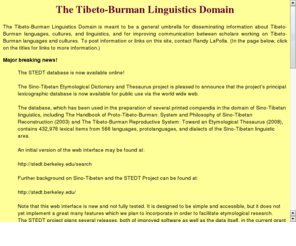 tibeto-burman.org: Tibeto-Burman Domain
Information on Tibeto-Burman languages and linguistics posted by Randy J. LaPolla