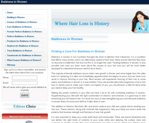 baldnessinwomen.net: Baldness in Women
Baldness in Women  Treating Baldness in Women is possible once you the causes of hair loss. Any women struggling with hair loss should try Sephren which is a natural Product. 