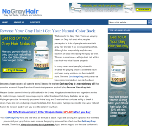no-gray-hair.com: No Gray Hair | Advice on How to Treat Your Gray Hair.
No Gray Hair | Advice on How to Treat Your Gray Hair. How to Prevent the Onset of Gray Hair and What Causes it. Gray Hair Remedies and Recommended Products
