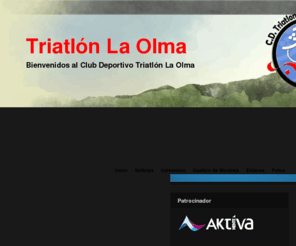 triatlonlaolma.es: Triatlón La Olma
Web oficial del Club Deportivo Triatlón La Olma Noticias Pruebas