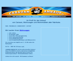 caravan-ankauf.de: Ankauf Caravan Wohnwagen Wohnmobile | Tel.: 0172 380 96 30
Wohnwagen verkaufen, Caravan verkaufen, Ankauf von Wohnmobile, Ankauf von Caravane und Wohnwagen