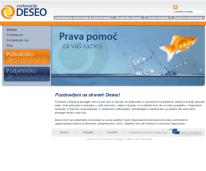 deseosvetovanje.com: Deseo svetovanje - Domov
Svetovanje Deseo, psihološko in podjetniško svetovanje