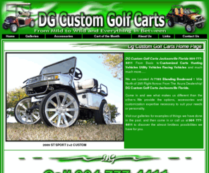 dgcustomgolfcarts.com: DG Custom Golf Carts
Parts, Sales, Service Custom Lifted Golf Carts, Lift Kits, Wheel And Tire Packages and More Gas Electric Golf Carts.