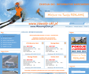 zawoja-ski.info: Zawoja-Ski - Informator Narciarski
Zawoja-Ski - Informator Narciarski. SEZON NARCIARSKI 2010/2011 W ZAWOI - ZAKOŃCZONY. Dziękujemy wszystkim, którzy nas odwiedzili. SERDECZNIE ZAPRASZAMY W SEZONIE 2011/2012.