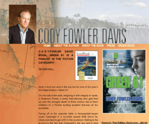 green61.com: Legal thriller Green 61 by Cody Fowler Davis
Move over John Grisham, Cody Fowler Davis' Green 61, has all the qualities necessary to become one of the best legal thriller reads of the year.